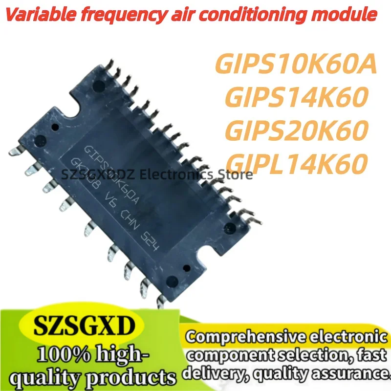 1unidades/lote 100% nuevo quality GIPS10K60A GIPS14K60 GIPS20K60 IC Chip Variable frequency air conditioning module