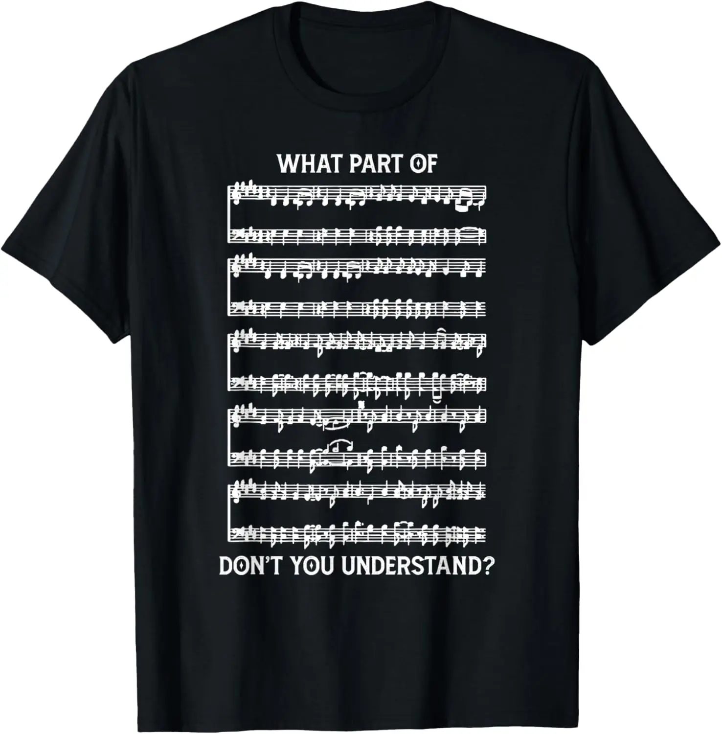 

What Part Of The Music Notes You Don't Understand Musician T-Shirt