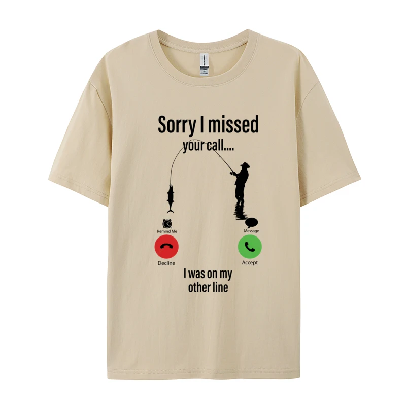 Normal T-Shirts For Adult Sorry I Missed Your Call I Was On The Other Line Discount Leisure Tops Shirts Oversize