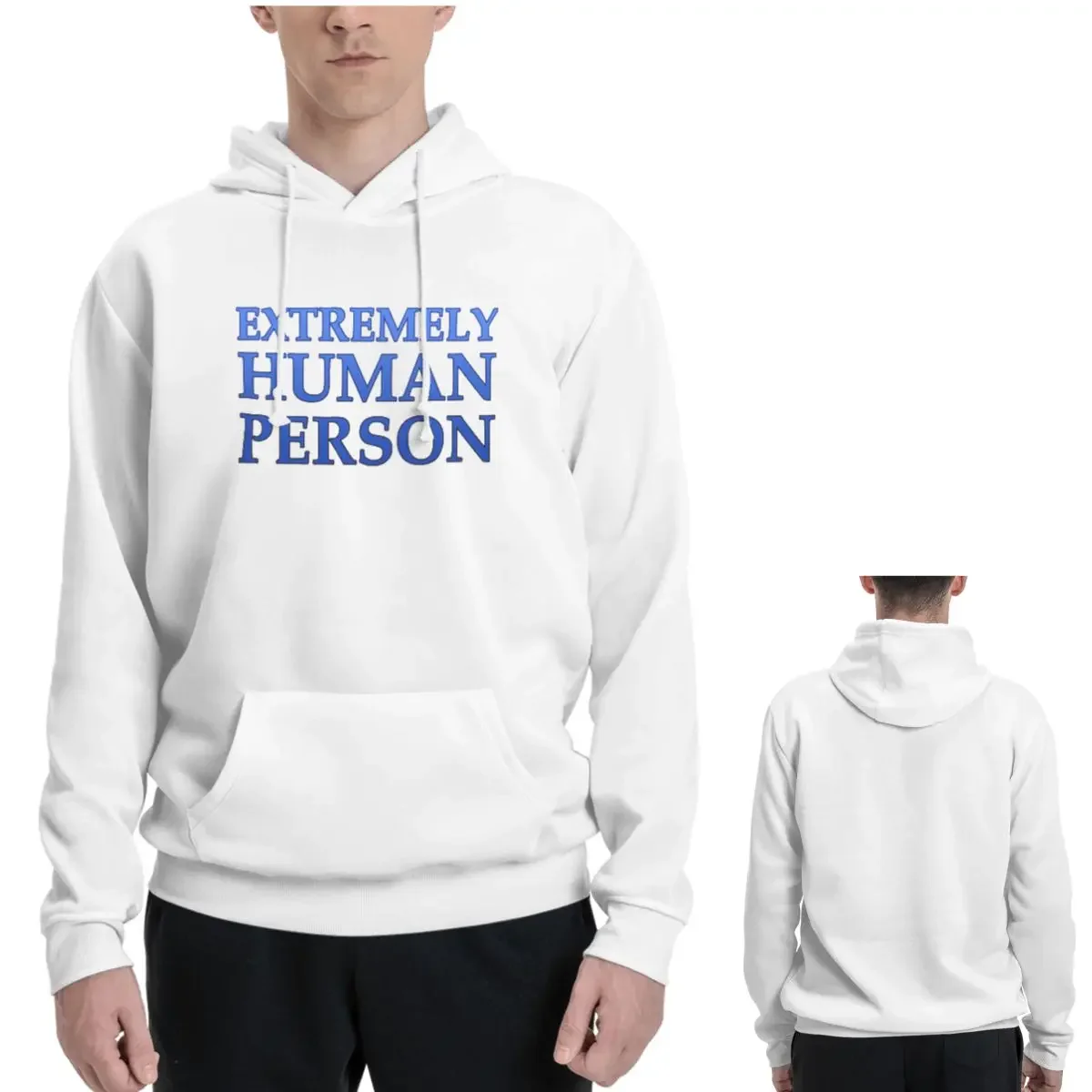 Extremely Human Person Hoodies Men's Women Casual Pullover Sweatshirts Harajuku Long Sleeve Hooded Autumn Winter
