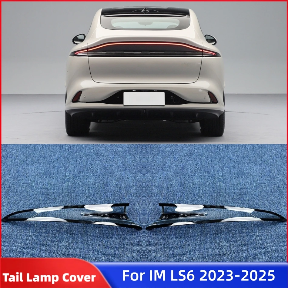 For IM LS6 2023 2024 2025 Car Interior Spare Parts Replacement Car Lights Shell Lampshade Caps Car Taillight Lens Cover