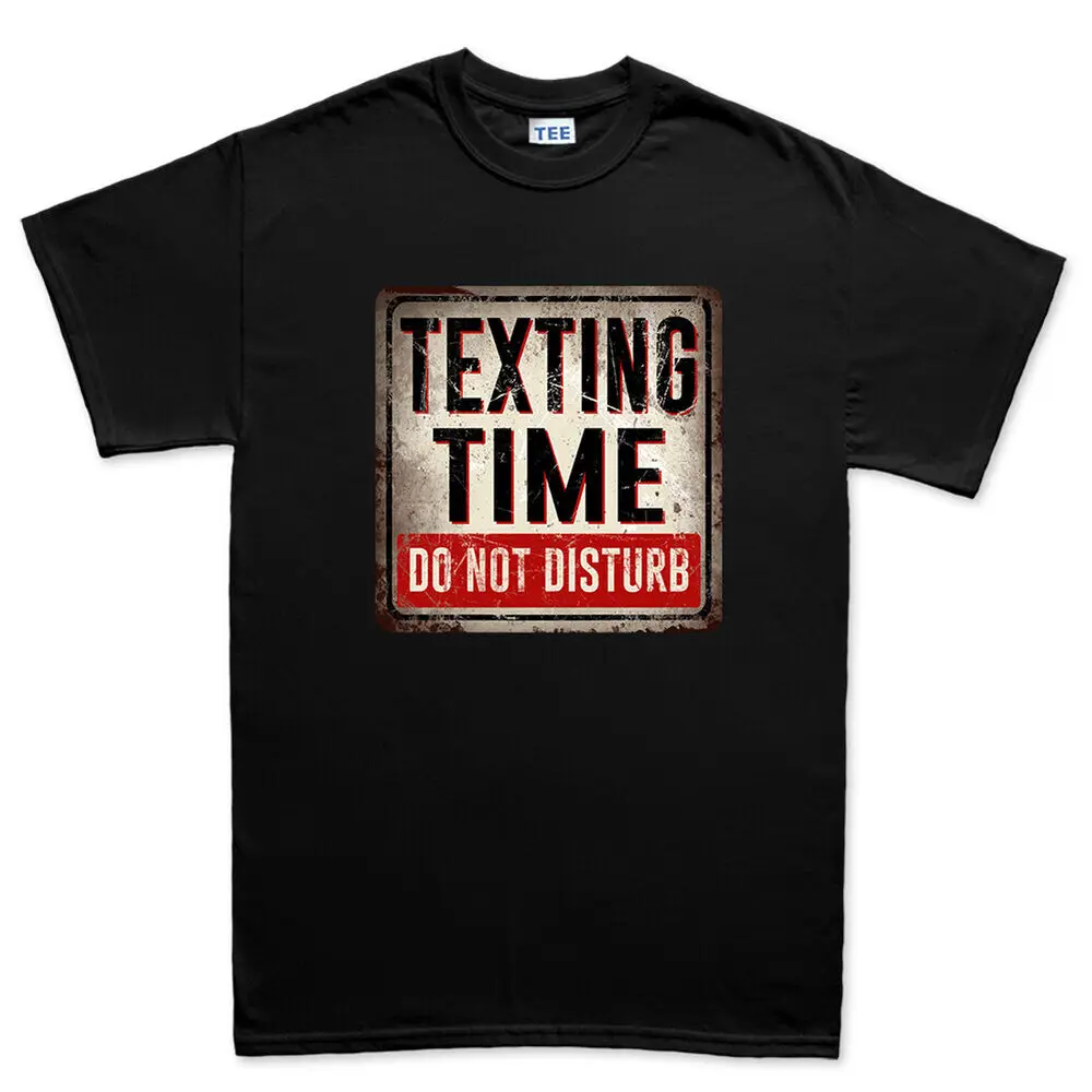 Texting Time Do Not Disturb Warning Sign Mens T shirt Tee Top T-shirt