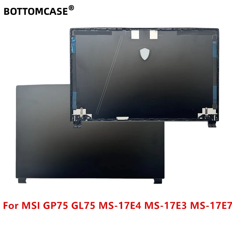 BOTTOMCASE  New For MSI GL75 9SE 9SD MS-17E4 MS-17E3 MS-17E7 Laptop LCD Back Cover Top Case