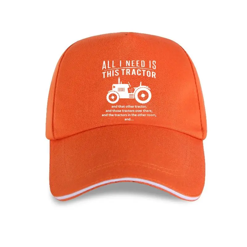 2022 Cap Hat  All I Need Is This Tractor Baseball Cap Funny Slogan Joke Birthday Gift Farm Farmer Diy Prited