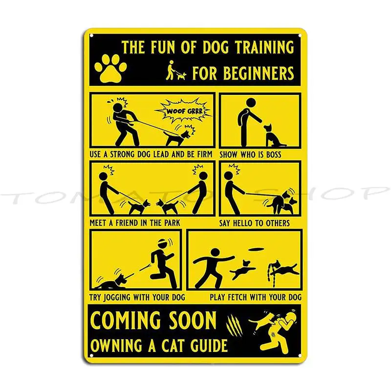 Funny Dog Training Guide Metal Plaque Poster Cinema Rusty Garage Decoration Designer Tin Sign Poster