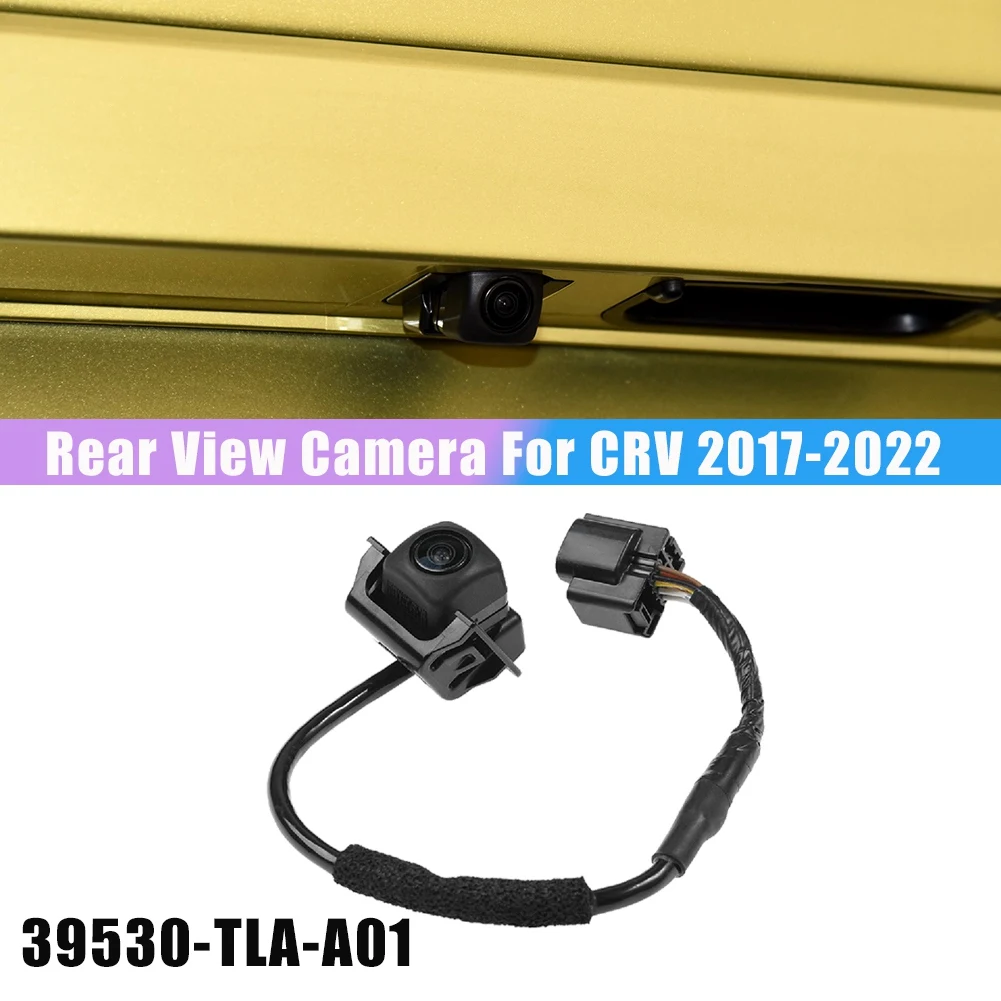 Classic New Car Rear View Camera Reverse Parking Assist Backup Camera 39530-TLA-A01 for Honda CR-V CRV 2017-2022