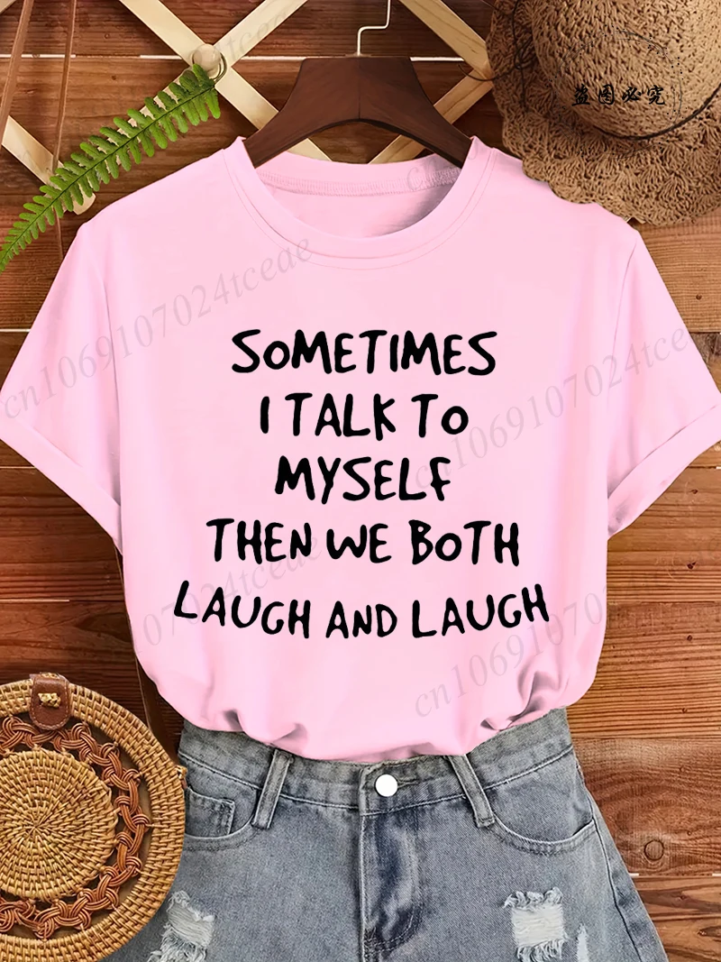Introvert Humor Women's T-Shirt, I Talk To Myself and We Both Laugh Graphic Tee, Casual Tops for Men Women, Anti Social Gift