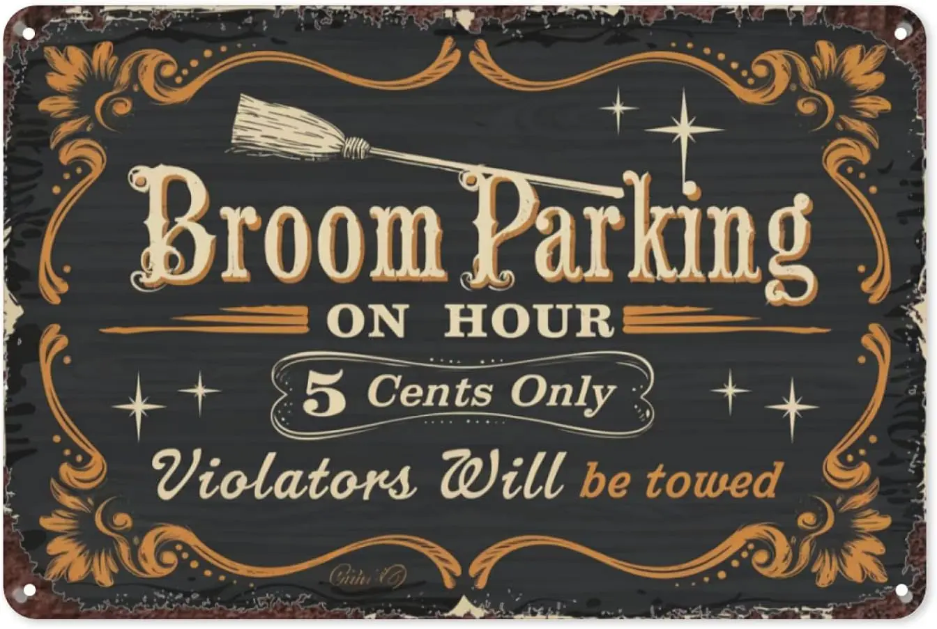 Broom Parking Only Violators Will Be Towed Vintage Tin Sign, 8X12 Inch Retro Metal Wall Decor for Witchy, Gothic, or Hallow sign