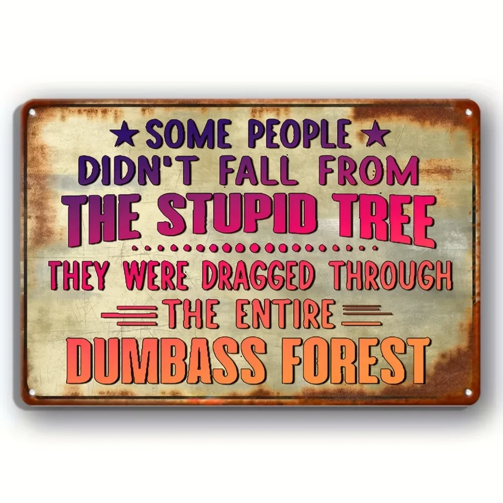 Vintage-Aluminium-Dekorschild, sarkastischer Wald-Humor, Wandbehang für drinnen und draußen, Zuhause, Bauernhof, Garten, Dekoration