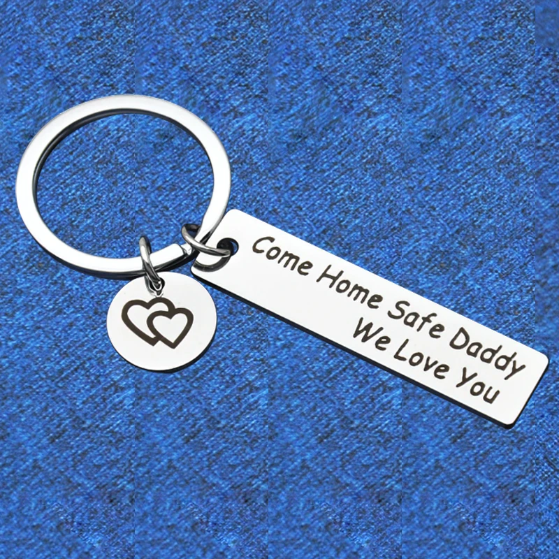 We Love You Dad Keychain Pendant Metal Father's Day Birthday Gift Key Chain Keyring Come Home Safe Daddy