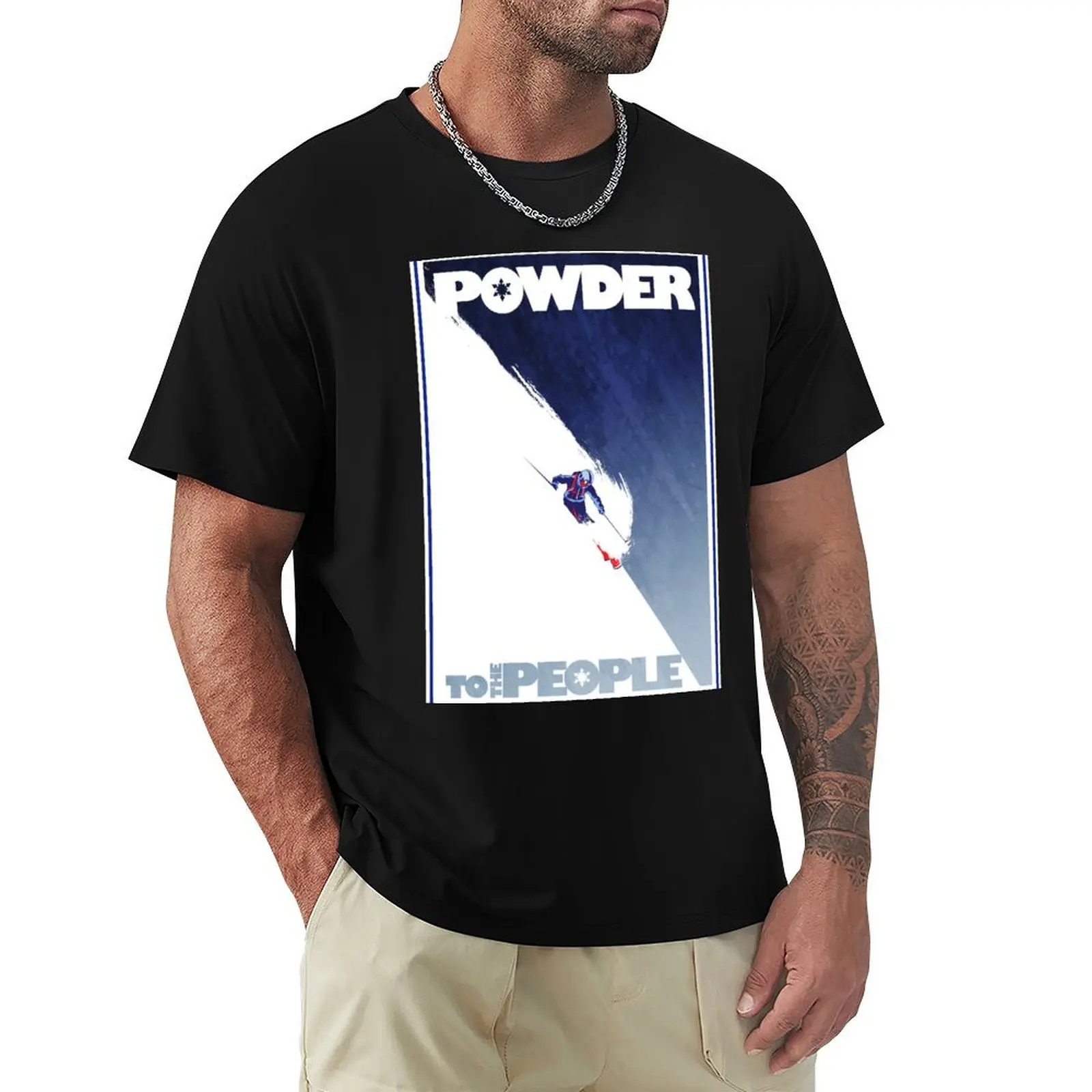 Powder to the People T-Shirt Big and Tall Gym T-Shirt