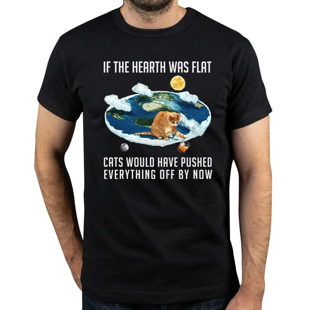 Если бы Земля была плоской кошкой, то бы толкнула все 2024 новые футболки из 100% хлопка, Мужская футболка, одежда, футболки европейского размера