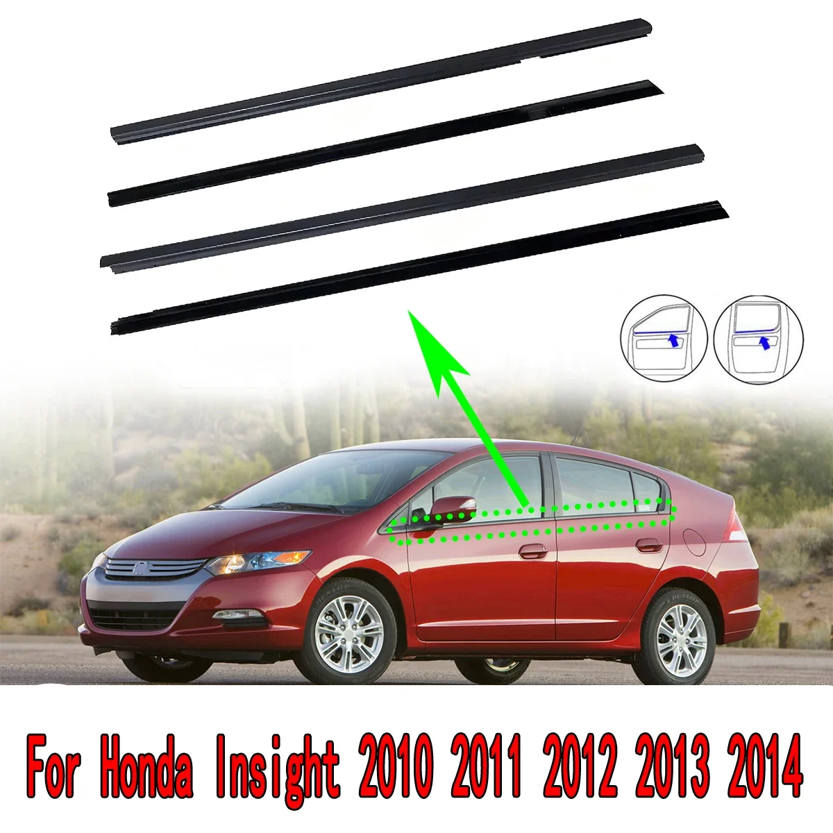 

4PCS Outside Window Moulding Weatherstrip For Honda Insight 2010 2011 2012 2013 2014