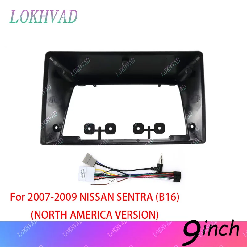9Inch Car Radio Fascias For 2007-2009 NISSAN SENTRA (B16)(NORTH AMERICA VERSION) Android Stereo Frame Panel With Cable