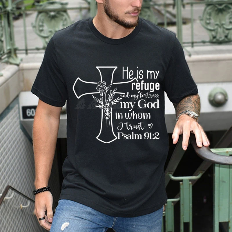 He Is My Refuge Men Clothing My God T Shirt Women Men Clothes Harajuku Fashion Clothing