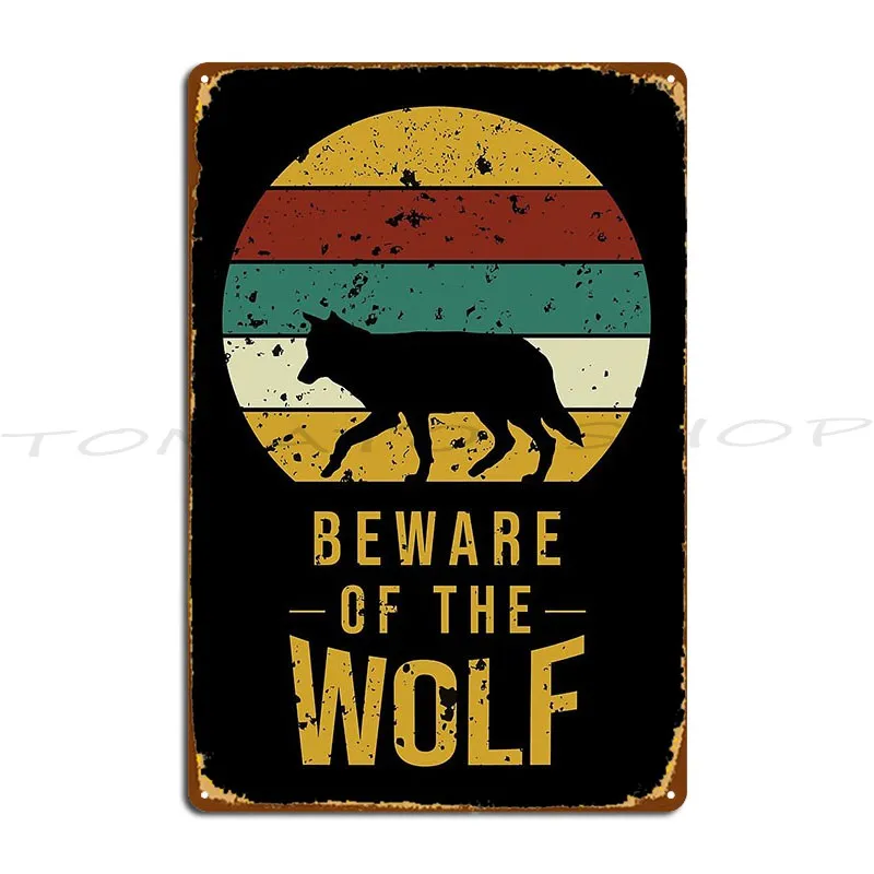 Vintage Retro Beware Of The Wolf Metal Signs Kitchen Bar Funny Painting Customize Tin Sign Poster