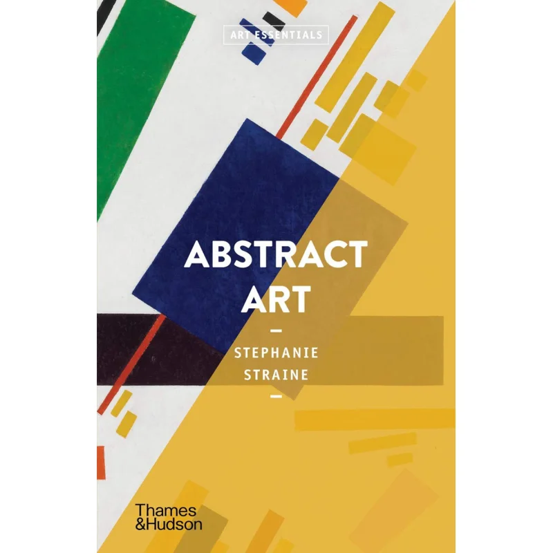 

Abstract Art Stephanie Straine Thames And Hudson Ltd 9780500295755 Book