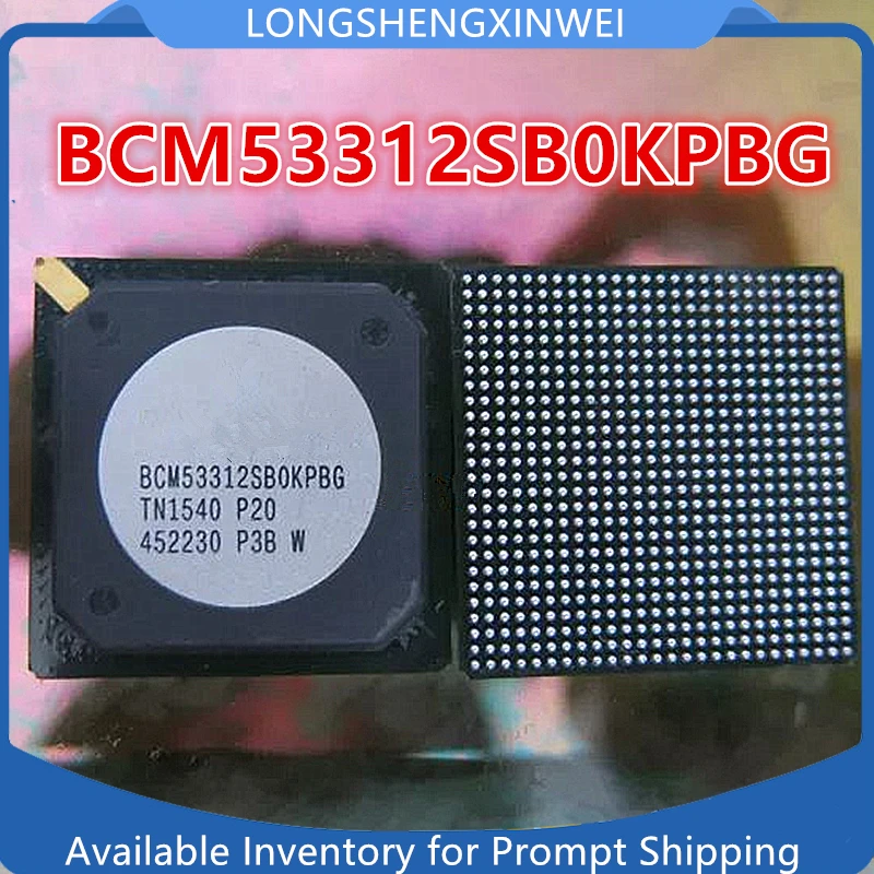 1PCS Original BCM53312SB0KPBG BCM53312SBOKPBG BGA Chip New