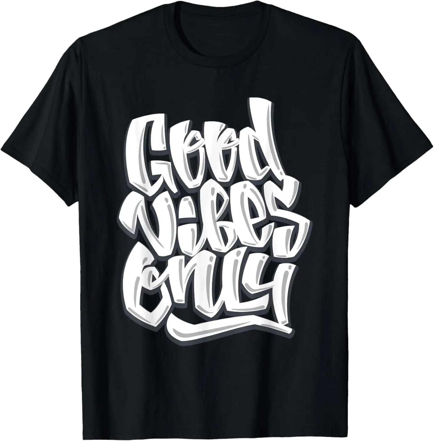 

Good Vibes Only Inspirational Motivational Quotes Graffiti T-Shirt