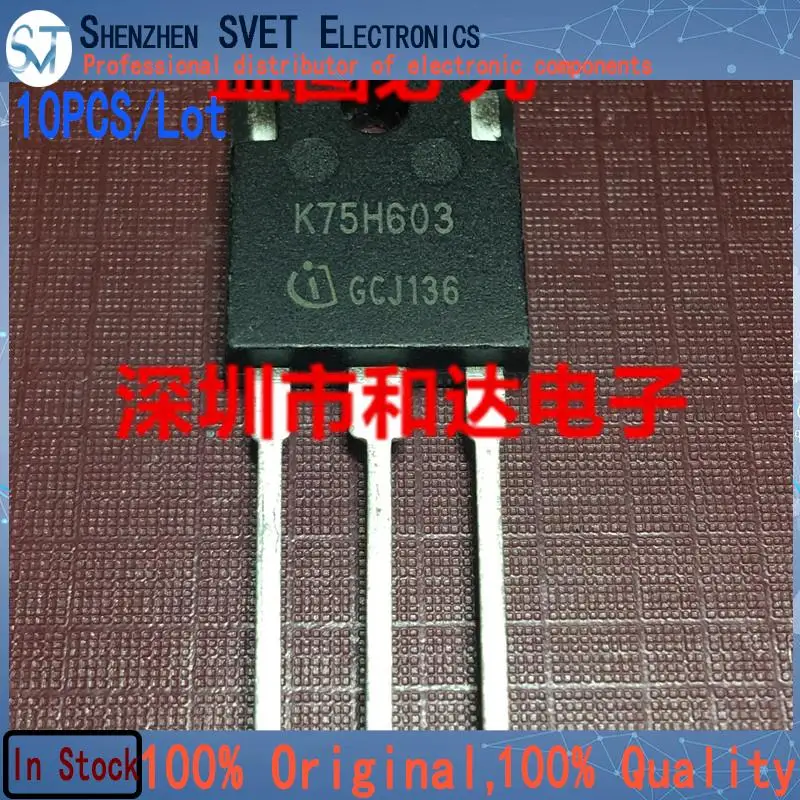 10PCS-50PCS  IKW75N60H3   K75H603  600V 75A TO-247 Fast Shipping Best Quality In Stock