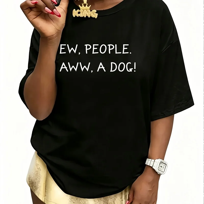 Ew People Aww a Dog Anti Social Dog Lover I Hate People Gift Women's 100% Cotton T-Shirt Fun Print Short Sleeve Top Casual Round Neck Tee S-5Xl