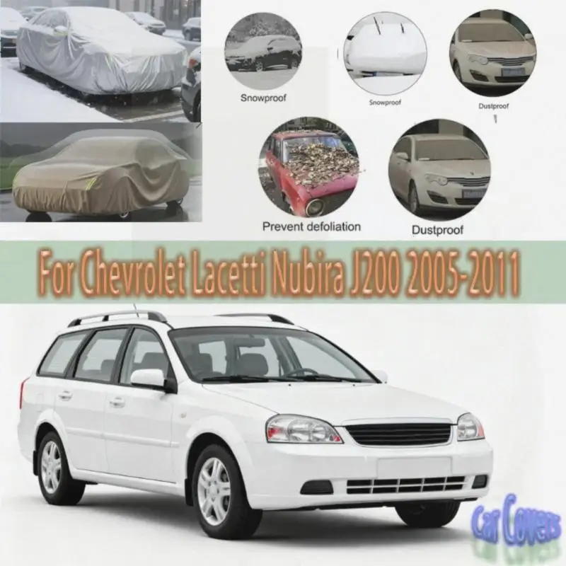 

For Outdoor Protection Waterproof Dustproof Full Snow Cover Sunshade for Chevrolet Lacetti Nubira J200 2005 2011 Car Covers