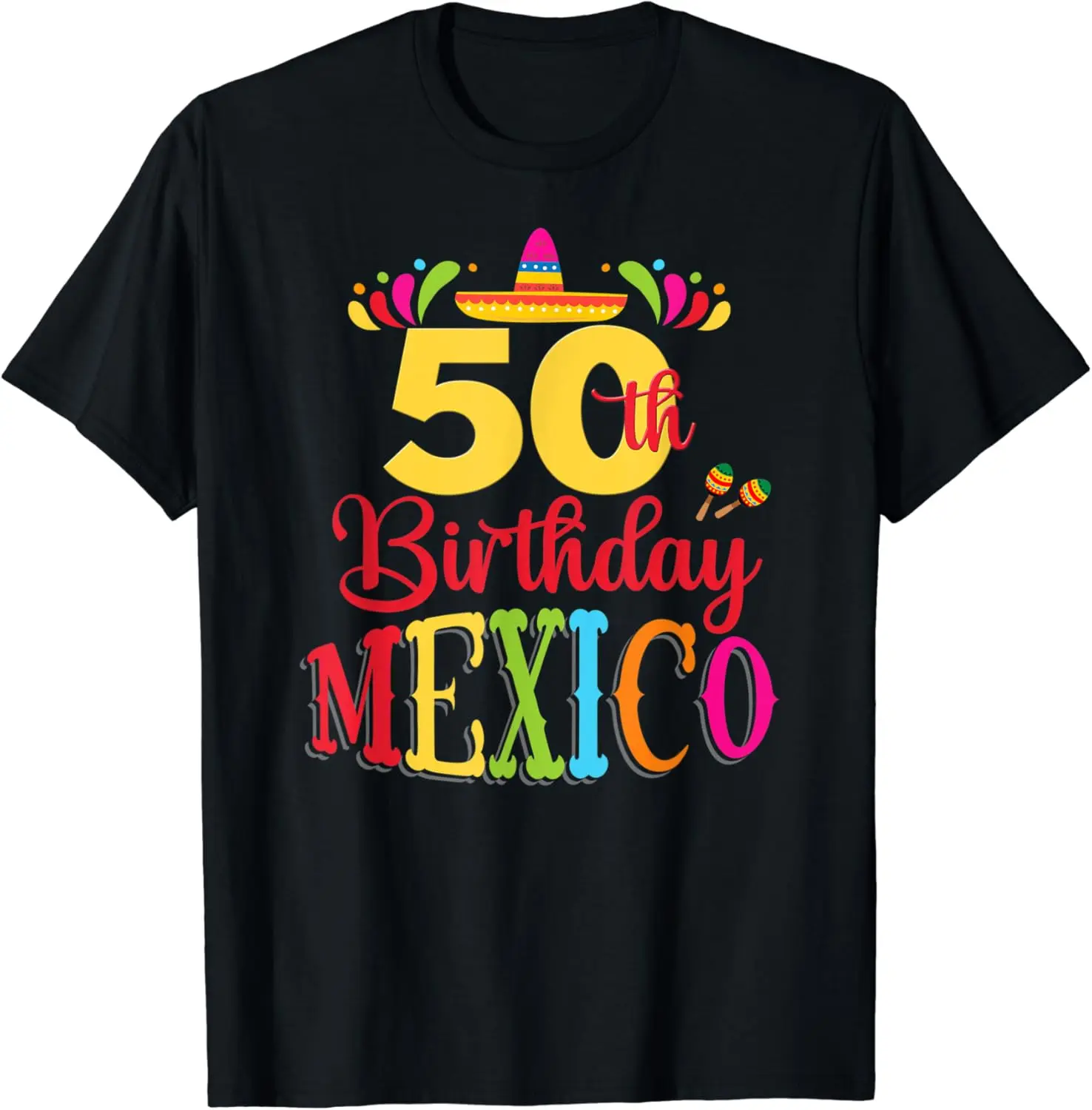 

50th 30th 40th 60th Birthday Mexico Fiesta Mexican Party T-Shirt