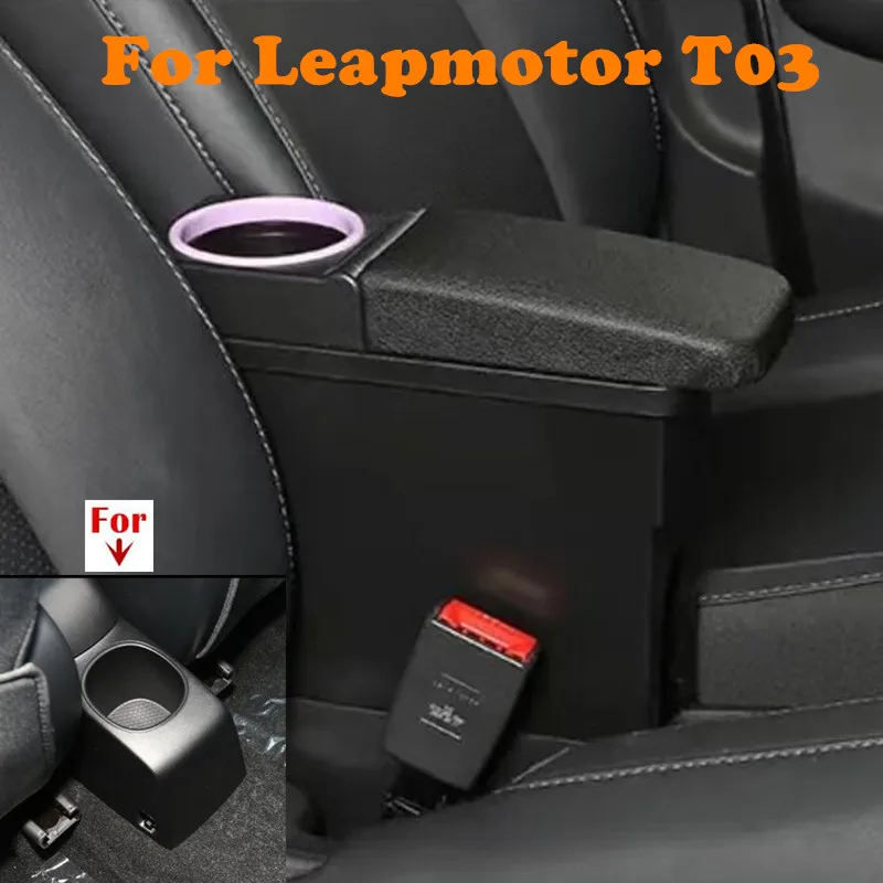 For Leapmotor T03 Armrest Box For Leapmotor T03 Car Armrest 2020-2026 Central Storage box Water Cup Holder Car Accessories Parts