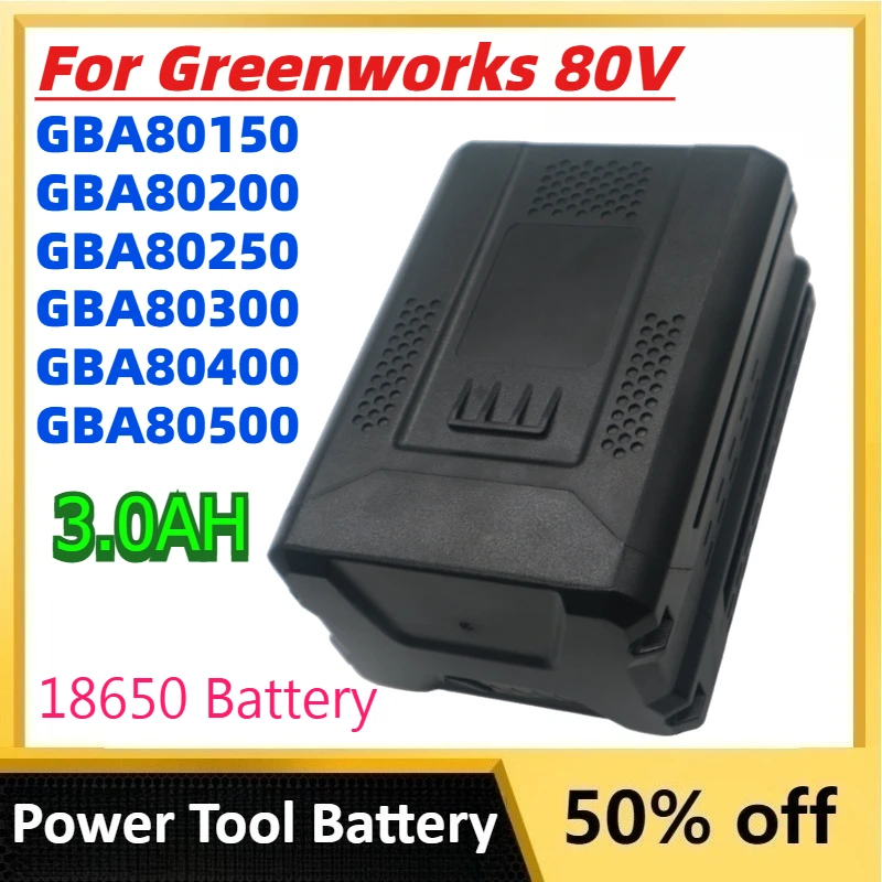 3.0AH 18650 Battery for Greenworks 80V GBA80150 GBA80200 GBA80250 GBA80300 GBA80400 GBA80500 Collection Cordless Power Tools