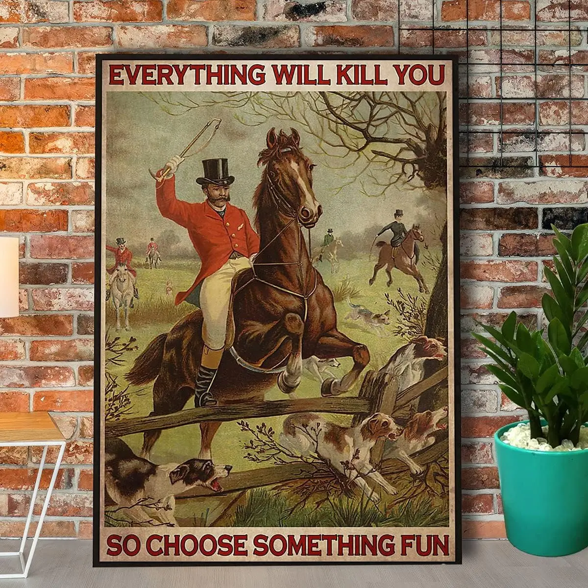 Fox Hunting Vintage Tin Sign Everything Will Kill You so Choose Something Fun Retro Metal Plaque Poster Wall Decor Gift For sign
