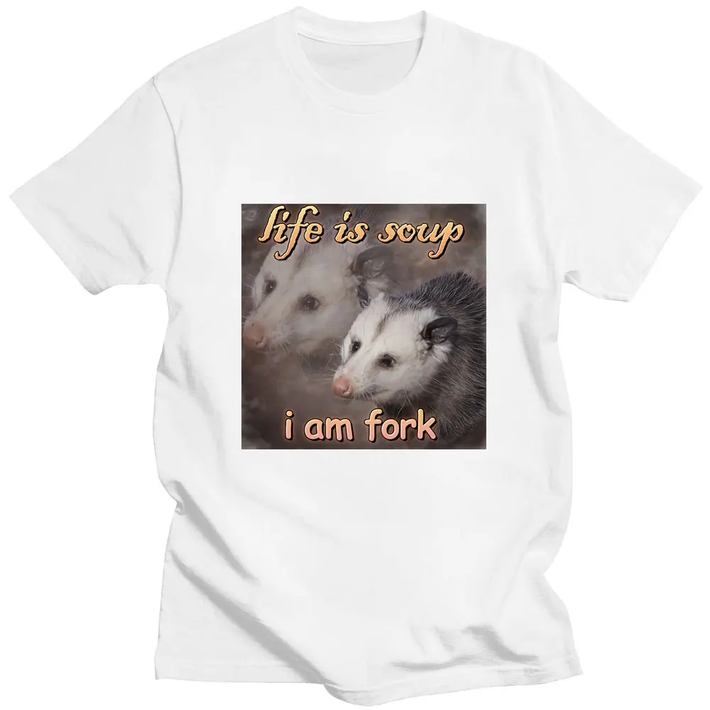 Funny Life Is Soup I Am Fork Print Tshirt Oversized Men Women Short Sleeve Cotton Summer T Shirt Streetwear High Quality T-Shirt
