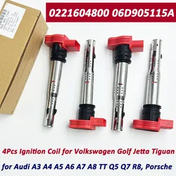 4PCS Ignition Coil 0221604800 06E905115E 06D905115G 06D905115A 06D905115B For Audi A3/4/5/6/7/8 TT Q5/7 R8 VW Golf Jetta Tiguan