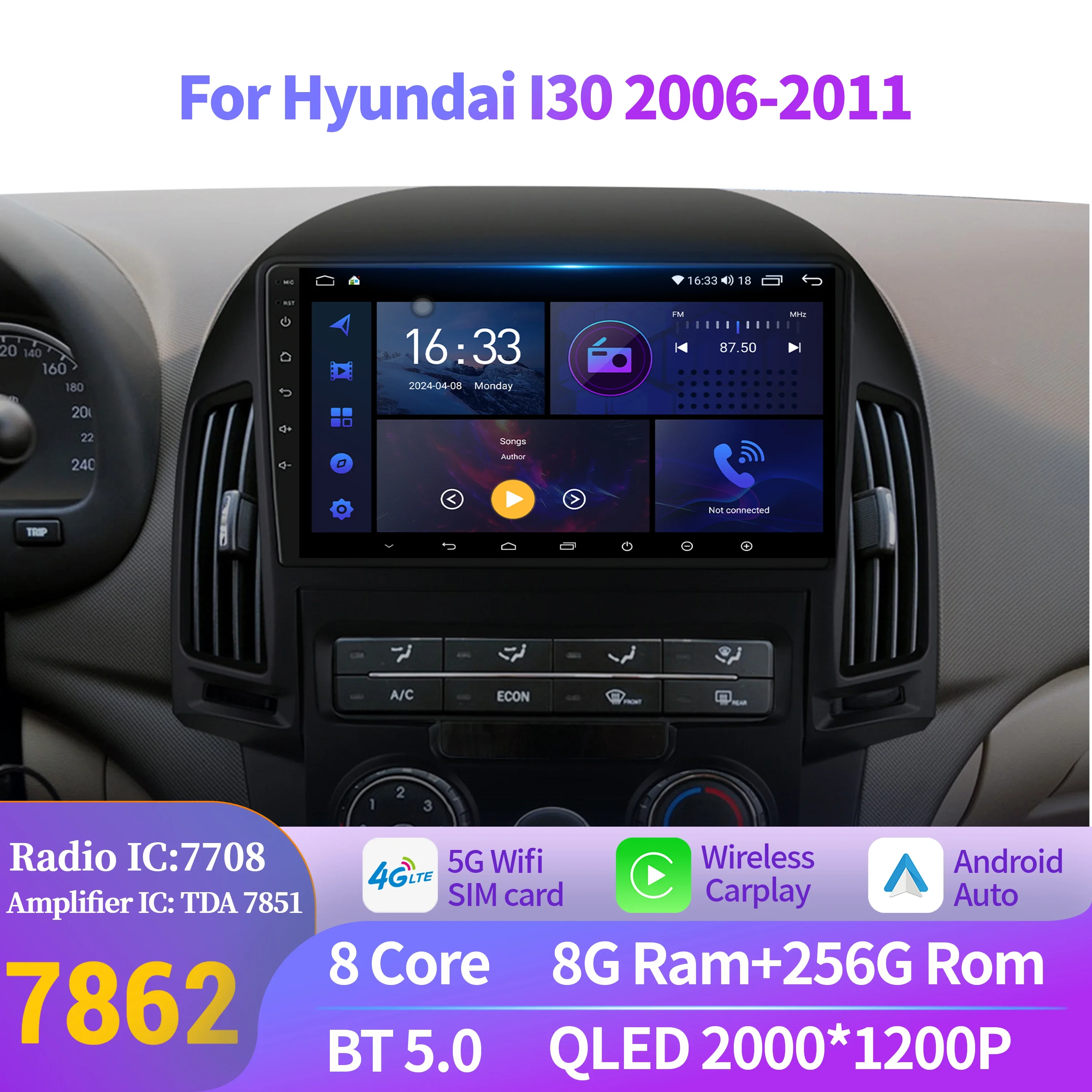 

Android 14 For Hyundai I30 2006-2011 Auto Car Radio Multimedia Navigation Wireless BT Carplay 7862S 8G 256G Touch 2K QLED Screen