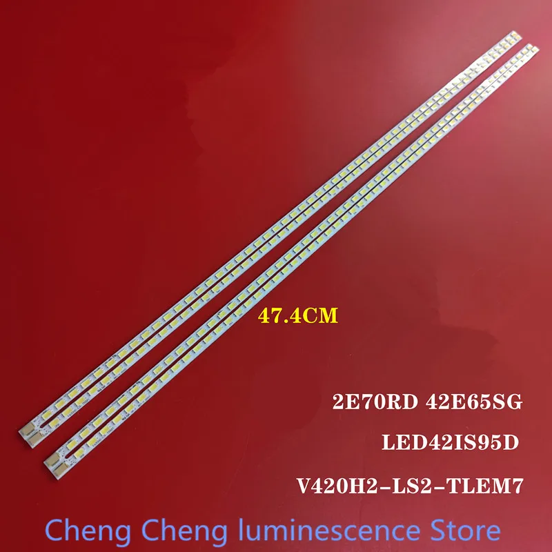 FOR Hisense   LED42T29GP   V420H2-LE2-TREF2/TLEF2   V420H2-LE3  47.4CM   56LED   3v  100%NEW