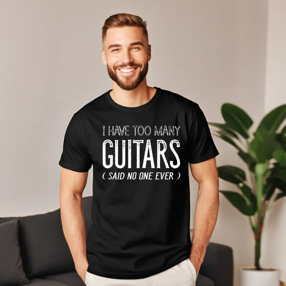 I Have Too Many Guitars Tops & Tees Graphic O-Neck Summer Short Sleeve 100% Cotton Fabric Men Tshirts Printed T Shirt
