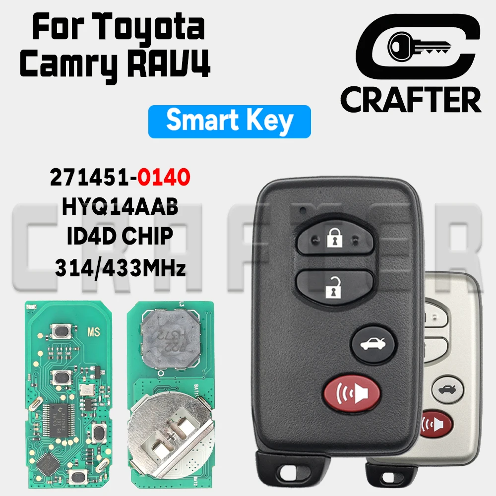 

Key Crafters HYQ14AAB 314.35/433.92MHz ID 4D CHIP 271451-0140 Smart Car Key For Toyota Key Avalon Camry Rav4 2009+ 0140