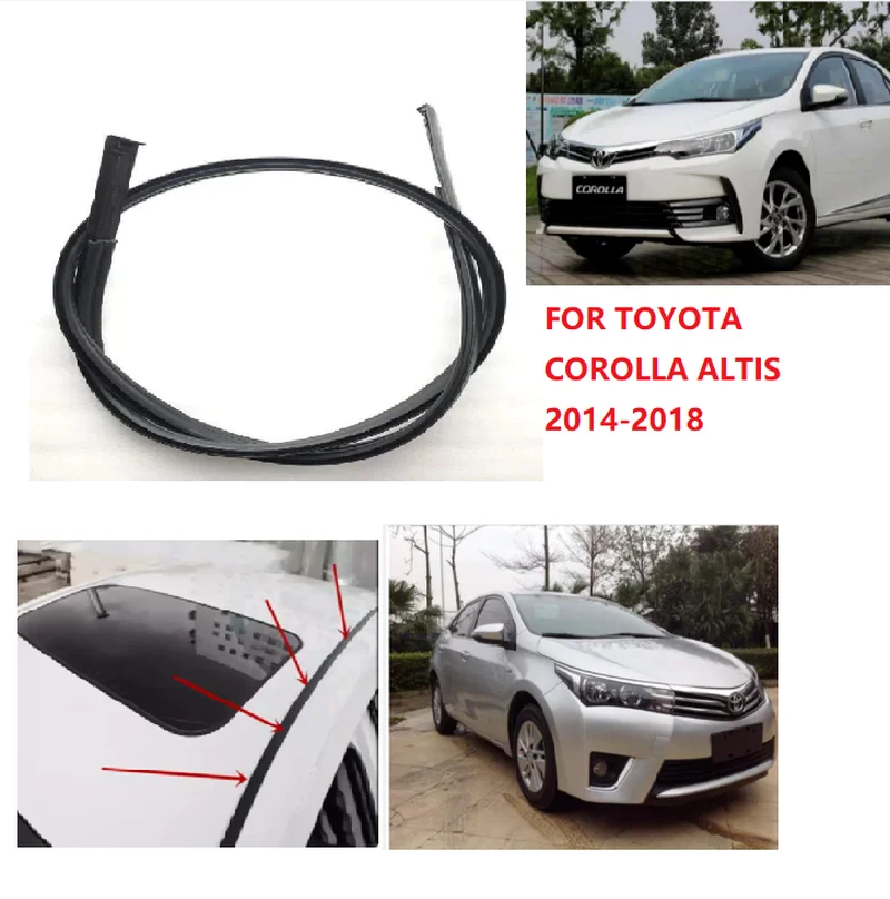 for TOYOTA COROLLA ALTIS 2014 2015 2016 2017 2018  roof waterstrip  Roof moulding rubber weatherstrip