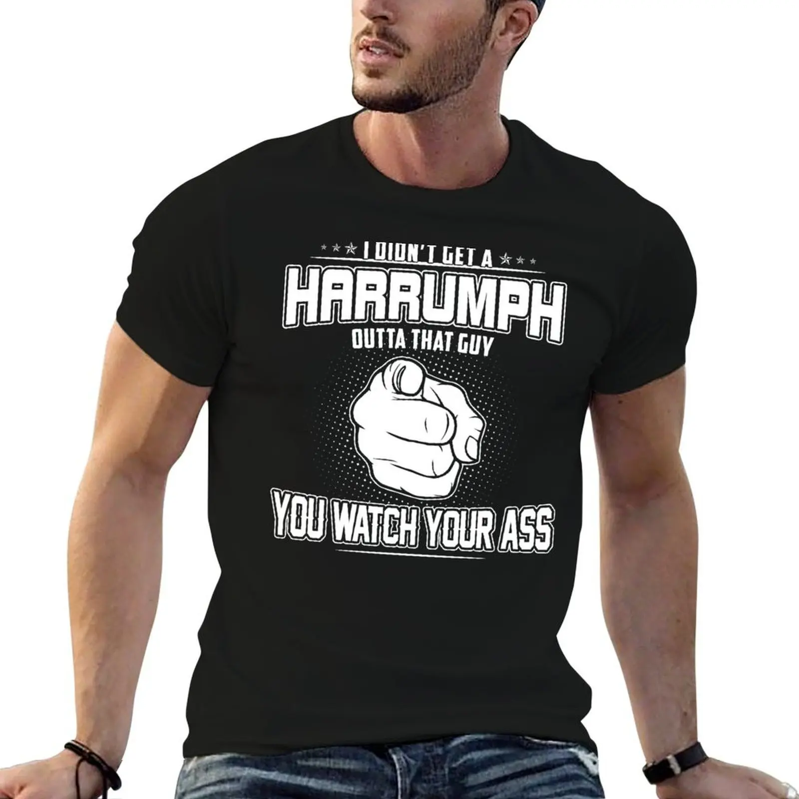I Didn't Get A Harrumph Outta That Guy T-Shirt man clothes summer 2026 mens t shirt