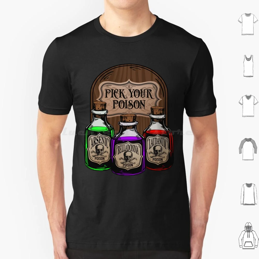 Apothecary Poisons T Shirt Men Women Kids 6xl Pick Your Poison Poison Arsenic Belladonna Deadly Nightshade Laudanum Skull And