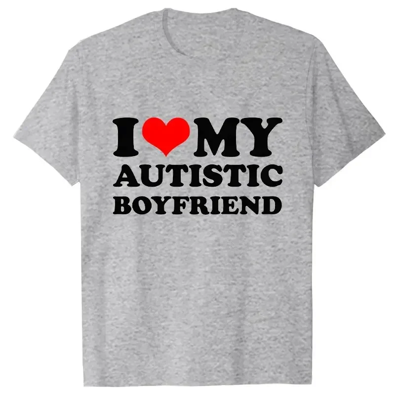 I Love My Autistic Girlfriend/Boyfriend T-Shirt Matching Autistic Couples Shirt Autistic Women Men Tshirts His and Her T-Shirts