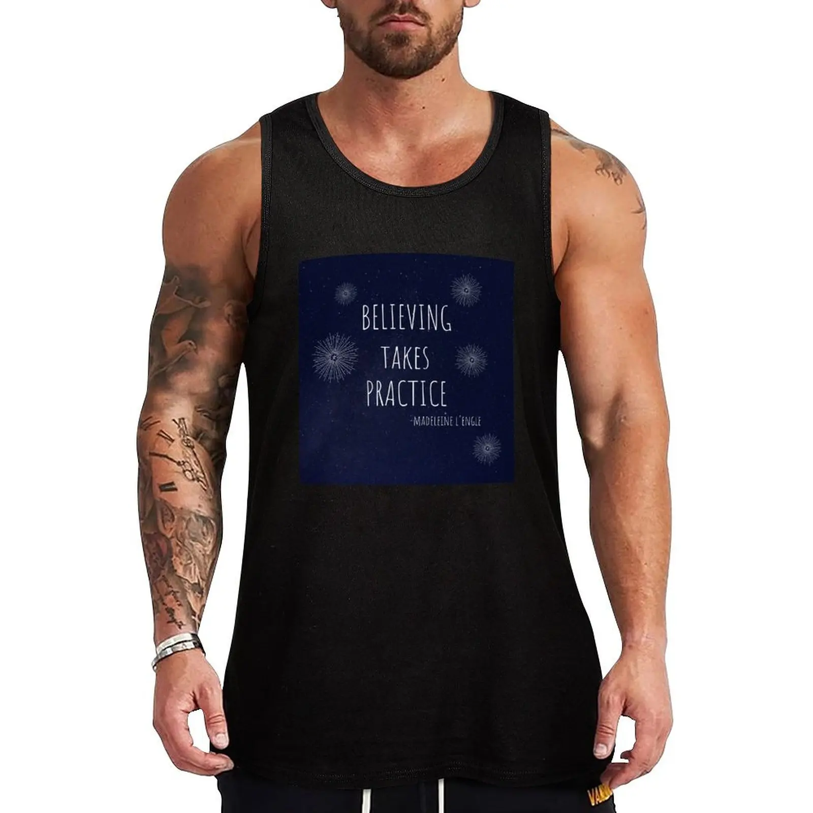 

Believing Takes Practice...Madeleine L'Engle Quote Tank Top sleeveless t-shirts for men anime top