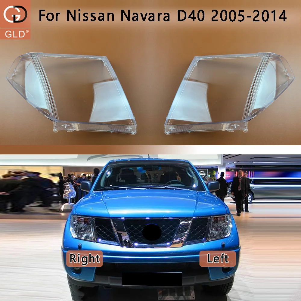 

For Nissan Navara D40 2005-2014 （Domestic version） Car Front Headlight Cover Lampshade Lampcover Head Lamp light Covers Shell