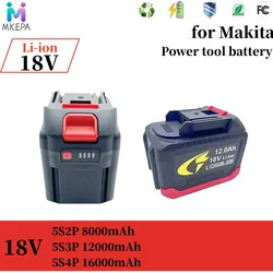 For Makita 18V 8.0AH12AH16Ah/large capacity electric tool battery, replace Makita electric screwdriver, electric drill spray gun