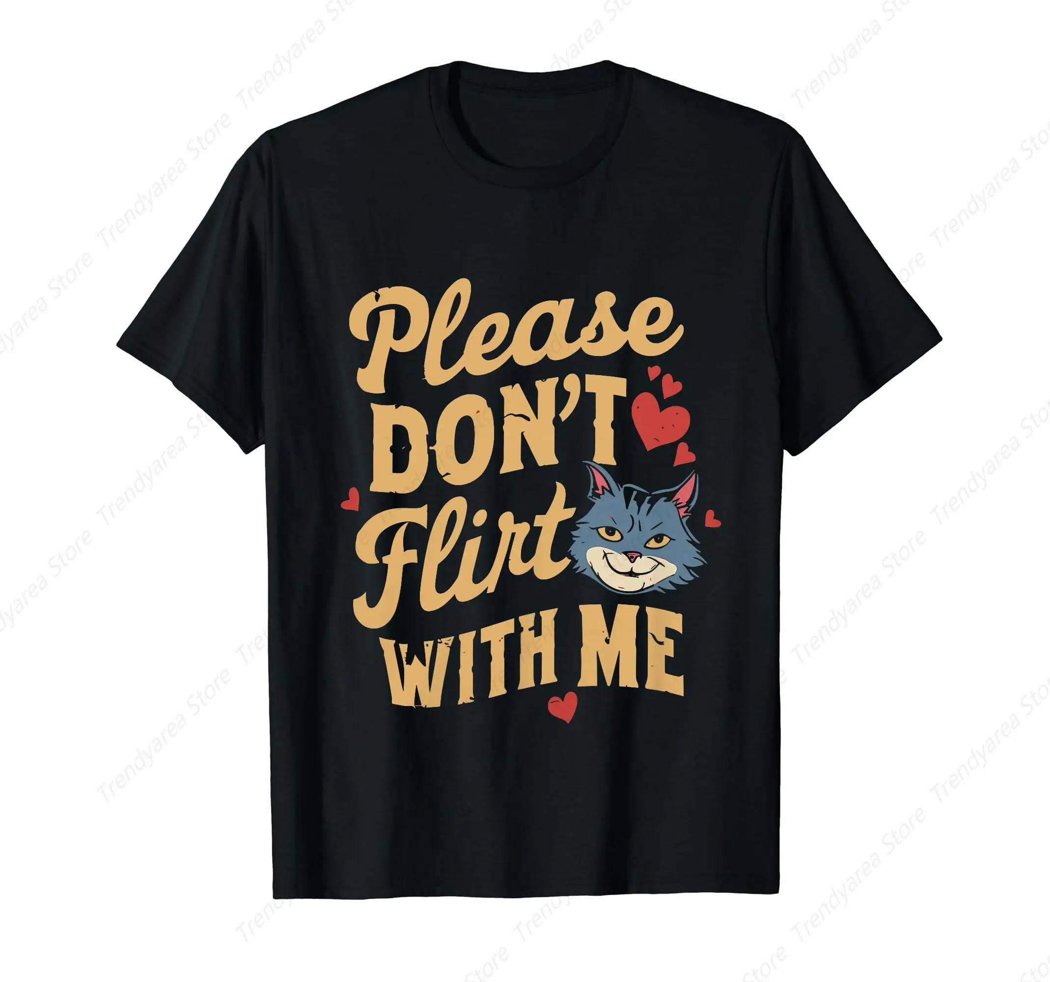 Please Don't Flirt With Me Funny Womens Single Person Joke T-Shirt for Men Cotton 100% Summer Tops