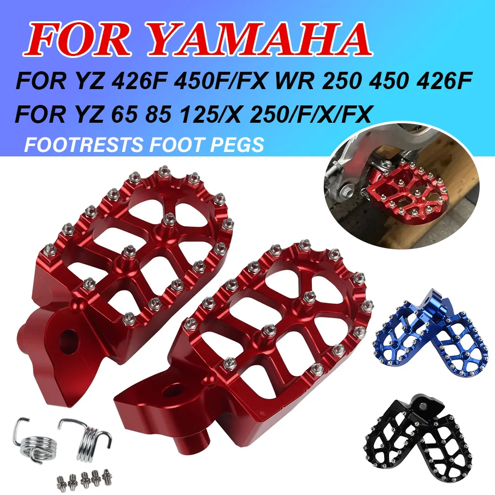 

For Yamaha YZ 65 85 125 250 450 125X 250X 250FX WR 250F 450F YZF WRF 250 450 WR250F Accessories Footrest Footpegs Foot Peg Pedal