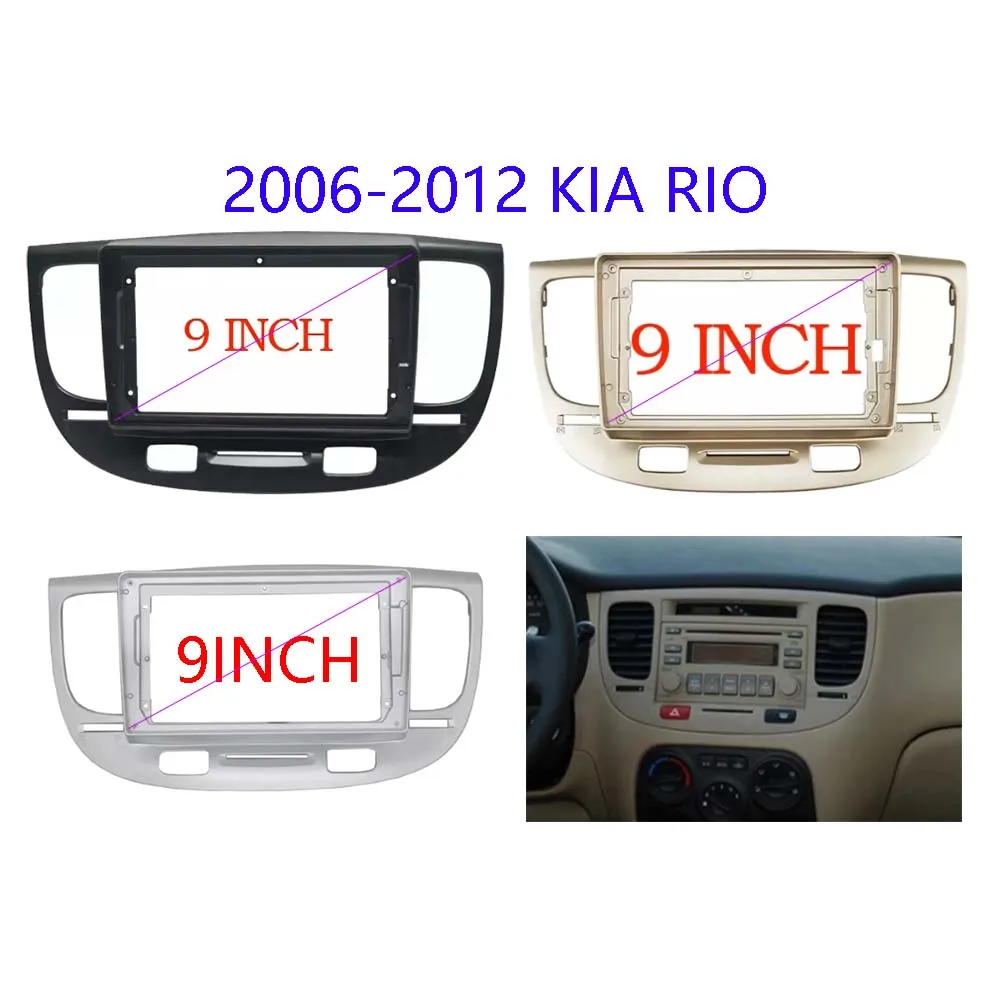 

9INCH Car Frame For Kia RIO 2006 - 2012 Car Radio Dashboard GPS Stereo Panel Frame