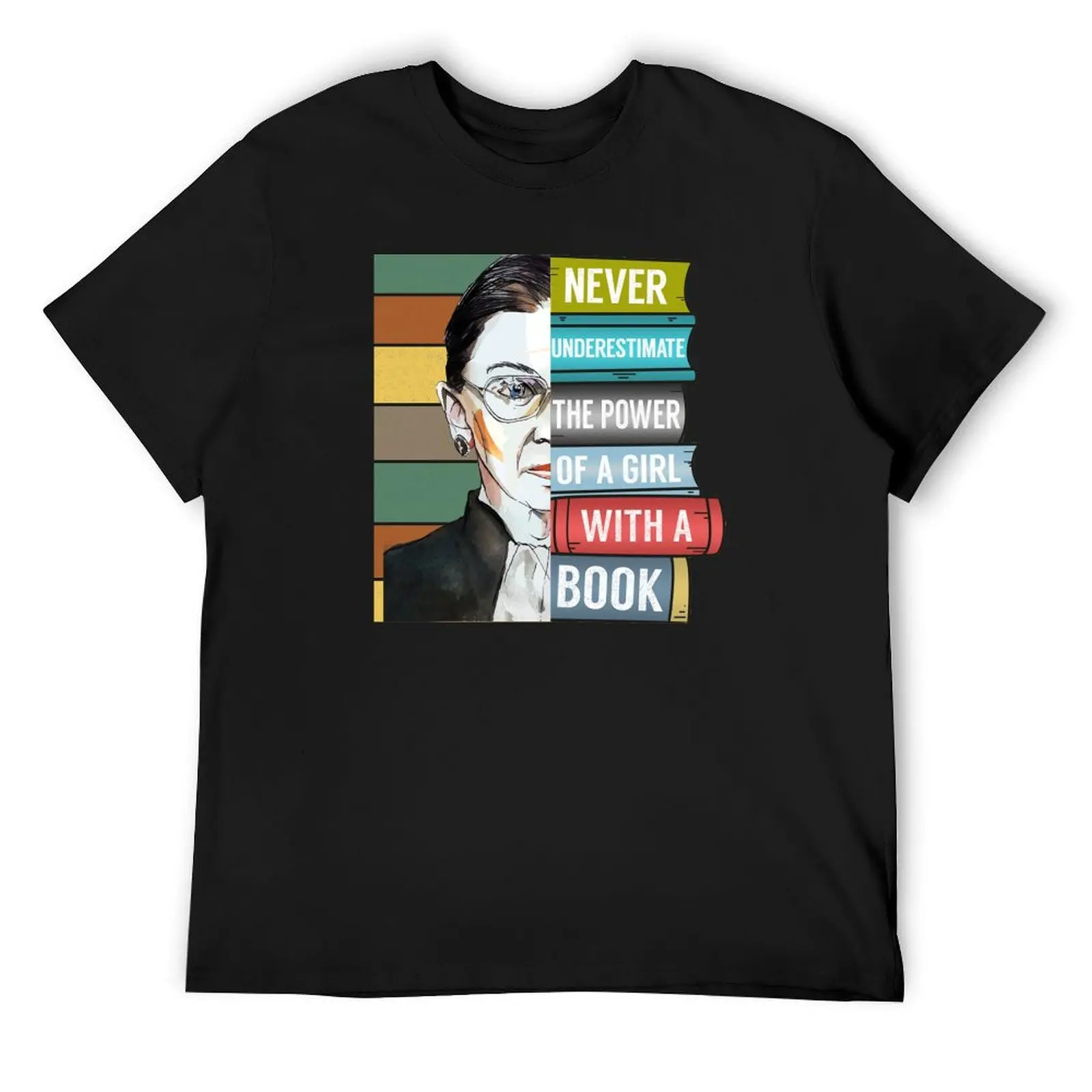 Never Underestimate Power of Girl With Book print RBG Ruth T-Shirt man clothes blacks men t shirts