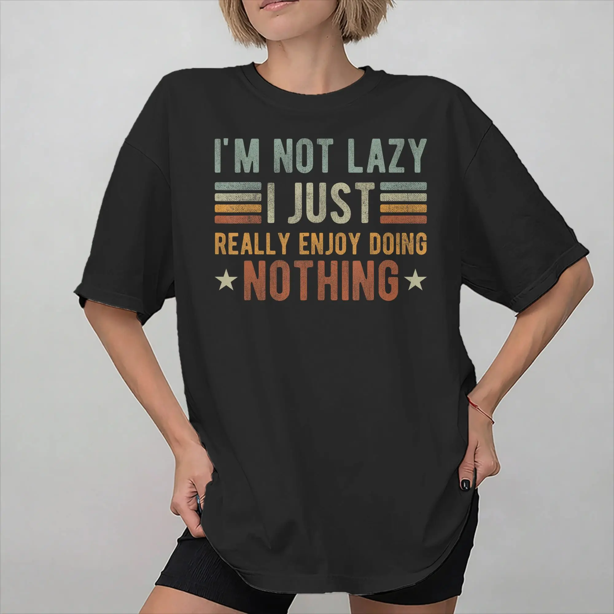I'm Not Lazy I Just Really Enjoy Doing Nothing Apparel Men Women T Shirts 100% Cotton Tee Fashion  T-shirt Clothing