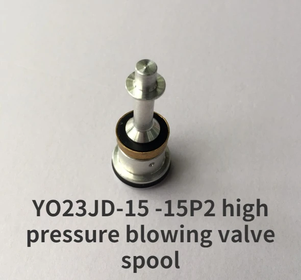 YO23JD-15 -15P2 High Pressure Blowing Valve Spool Special Accessories for Bottle Blowing Machine