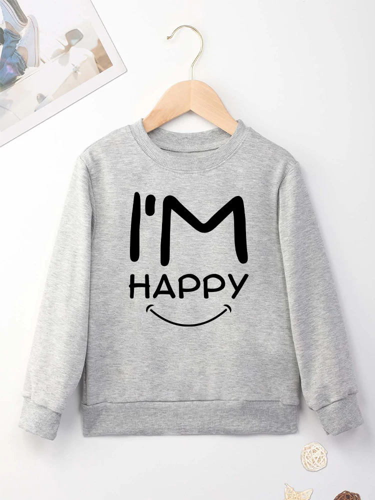 I\'m Happy Kids Sweatshirt Grey Versatile Fashion Trend Boy and Girl Clothes O-neck High Qualirt Comfy Pullover Casual Vacation